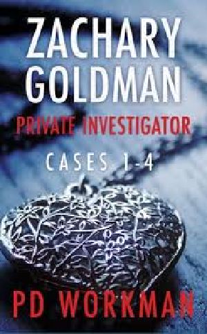 [Zachary Goldman Mystery 05] • ZGM01-04 - Zachary Goldman Private Investigator Cases 1-4